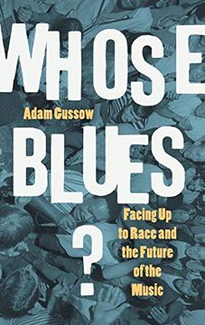 portada Whose Blues? Facing up to Race and the Future of the Music (in English)