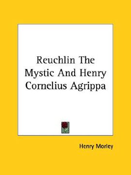 portada reuchlin the mystic and henry cornelius agrippa (en Inglés)