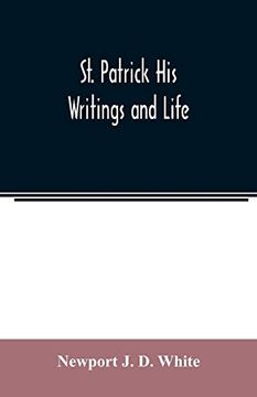 portada St. Patrick his Writings and Life (en Inglés)