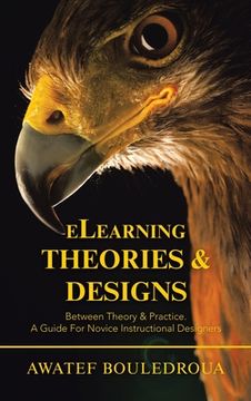 portada Elearning Theories & Designs: Between Theory & Practice. A Guide for Novice Instructional Designers (in English)