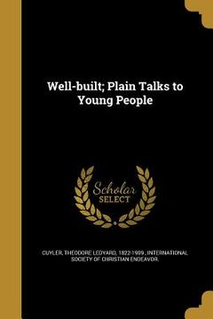 portada Well-built; Plain Talks to Young People (en Inglés)
