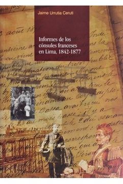 portada (Yayas) Informes de los Cónsules Franceses en Lima, 1842-1877