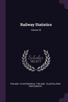 portada Railway Statistics; Volume 25 (in English)