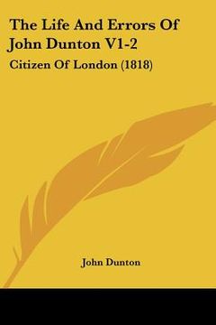 portada the life and errors of john dunton v1-2: citizen of london (1818) (in English)