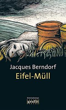 portada Eifel-Müll: Kriminalroman. 9. Band der Eifel-Serie: Kriminalroman. Band der Eifel-Serie: (en Alemán)