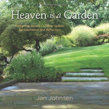 portada Heaven is a Garden: Designing Serene Spaces for Inspiration and Reflection (en Inglés)