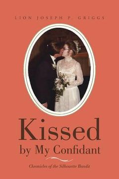 portada Kissed by My Confidant: Chronicles of the Silhouette Bandit (en Inglés)