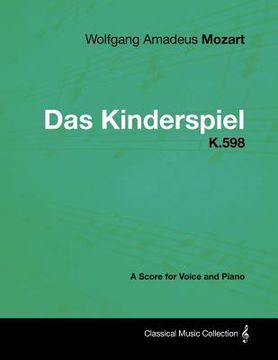 portada wolfgang amadeus mozart - das kinderspiel - k.598 - a score for voice and piano