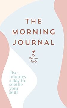 portada The Morning Journal: Five Minutes a Day to Soothe Your Soul (in English)