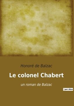 portada Le colonel Chabert: un roman de Balzac (in French)