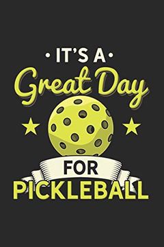 portada It's a Great day for Pickleball: 120 Pages i 6x9 i Graph Paper 4x4 (en Inglés)