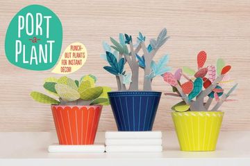 portada Port-A-Plant: Punch-Out Plants for Instant Decor! [With Paper Stems, Colorful Leaves and 3 Punch-Out Paper Pts] (en Inglés)