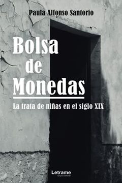 portada Bolsa de Monedas. La Trata de Niñas en el Siglo xix (in Spanish)