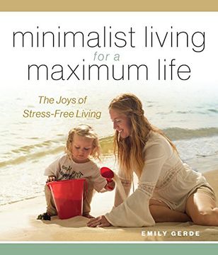 portada Minimalist Living for a Maximum Life: The Joys of Simple Living