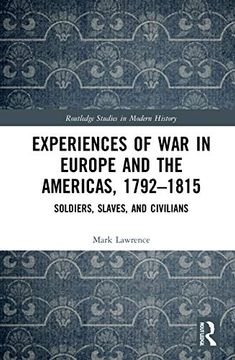 portada Experiences of war in Europe and the Americas, 1792–1815 (Routledge Studies in Modern History) (in English)