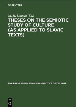 portada Theses on the Semiotic Study of Culture (as Applied to Slavic Texts) 