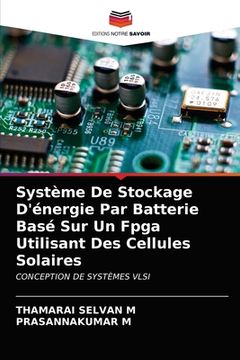 portada Système De Stockage D'énergie Par Batterie Basé Sur Un Fpga Utilisant Des Cellules Solaires (in French)