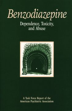 Benzodiazepine Dependence, Toxicity, and Abuse: A Task Force Report of the American Psychiatric Association (en Inglés)