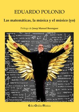 portada MATEMATICAS LA MUSICA Y EL MUSICO (YO),LA (in Spanish)