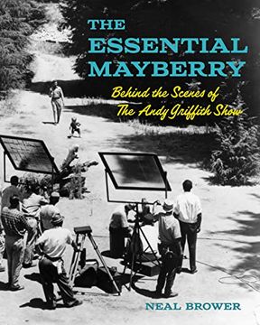 portada The Essential Mayberry: Behind the Scenes of the Andy Griffith Show (en Inglés)