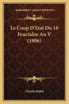 portada Le Coup D'Etat Du 18 Fructidor An V (1906) (in French)