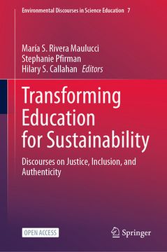 portada Transforming Education for Sustainability: Discourses on Justice, Inclusion, and Authenticity (in English)