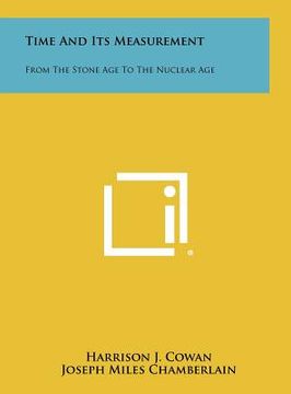 time and its measurement: from the stone age to the nuclear age (en Inglés)