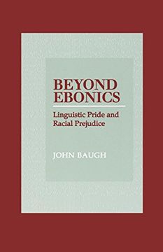 portada Beyond Ebonics: Linguistic Pride and Racial Prejudice (in English)