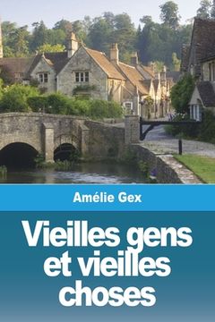 portada Vieilles gens et vieilles choses (in French)