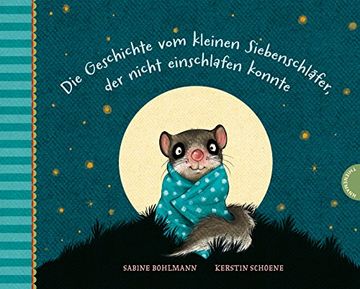 Die Geschichte vom kleinen Siebenschläfer, der nicht einschlafen konnte (en Alemán)