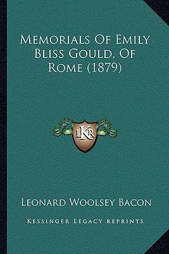 portada memorials of emily bliss gould, of rome (1879) (en Inglés)