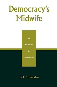 portada democracy's midwife: an education in deliberation (en Inglés)