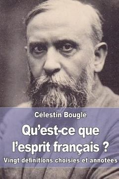 portada Qu'est-ce que l'esprit français ?: Vingt définitions choisies et annotées (en Francés)