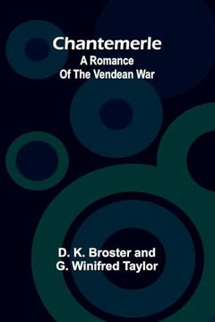 Chantemerle: A Romance of the Vendean war (en Inglés)