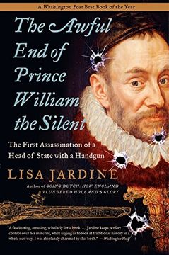 portada The Awful end of Prince William the Silent: The First Assassination of a Head of State With a Handgun (Making History) (en Inglés)