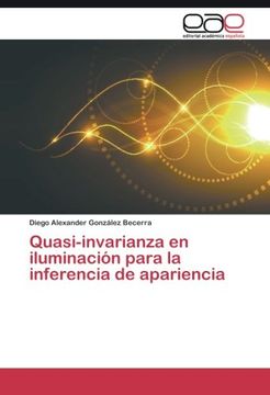 portada Quasi-invarianza en iluminación para la inferencia de apariencia (Spanish Edition)