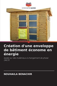 portada Création d'une enveloppe de bâtiment économe en énergie (en Francés)