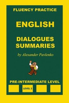 portada English, Dialogues and Summaries, Pre-Intermediate Level: Volume 2 (English, Fluency Practice, Intermediate Level) (in English)