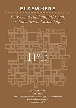 portada Elsewhere: Between Formal and Informal, Architecture in Mozambique: 5 (Back to Basics)