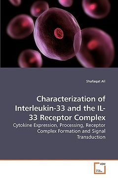 portada characterization of interleukin-33 and the il-33 receptor complex (en Inglés)