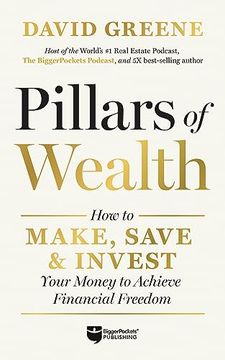 portada Pillars of Wealth: How to Make, Save, and Invest Your Money to Achieve Financial Freedom (en Inglés)