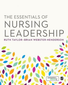 The Essentials of Nursing Leadership (en Inglés)
