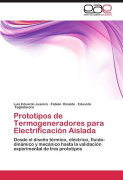 portada Prototipos de Termogeneradores para Electrificación Aislada: Desde el diseño térmico, eléctrico, fluido-dinámico y mecánico hasta la validación experimental de tres prototipos