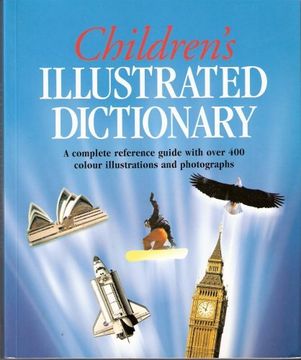 portada Children's Illustrated Dictionary (a Complete Reference Guide With Over 400 Colour Illustrations and Photographs)
