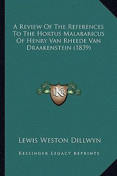 portada a review of the references to the hortus malabaricus of henry van rheede van draakenstein (1839) (en Inglés)