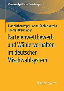 portada Parteienwettbewerb und Wählerverhalten im Deutschen Mischwahlsystem (Wahlen und Politische Einstellungen) 