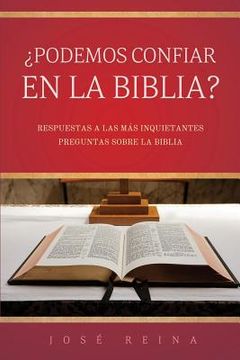 portada Podemos Confiar en la Biblia?: Respuestas a las mas inquietantes preguntas sobre la Biblia