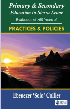 portada Primary & Secondary Education in Sierra Leone: Evaluation of >50 Years of Practices & Policies