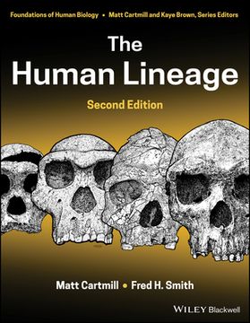 portada The Human Lineage, Second Edition (Foundation of Human Biology) (in English)