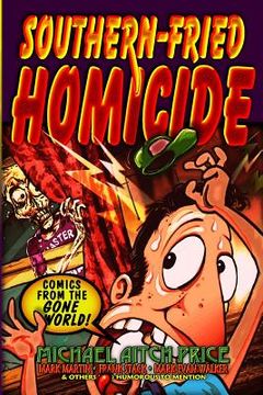 portada Southern-Fried Homicide: Comics from the Gone World! (in English)